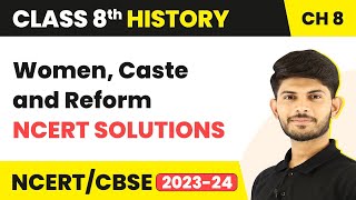 Women, Caste and Reform - NCERT Solutions | Class 8 History Chapter 8