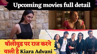 kiara Advani | Kiara Advani movies journey | full details of upcoming movies | bollywood update