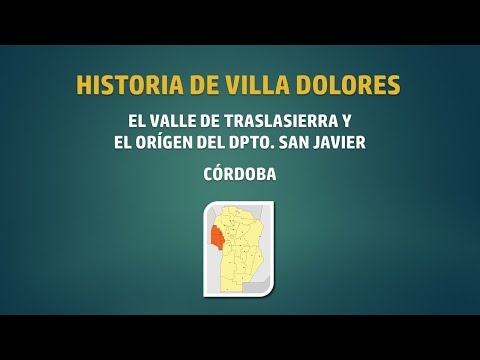 EL ORÍGEN DEL DEPARTAMENTO SAN JAVIER - HISTORIA DE VILLA DOLORES (CÓRDOBA)