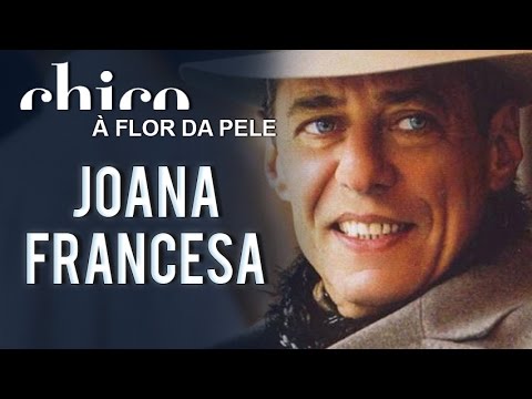 Chico Buarque: Joana Francesa (DVD A Flor da Pele)