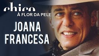 Chico Buarque: Joana Francesa (DVD A Flor da Pele)
