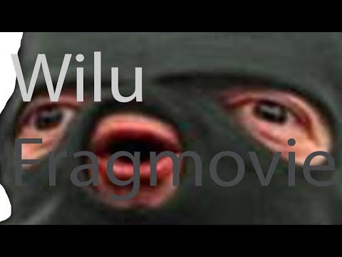 Wilu Fragmovie