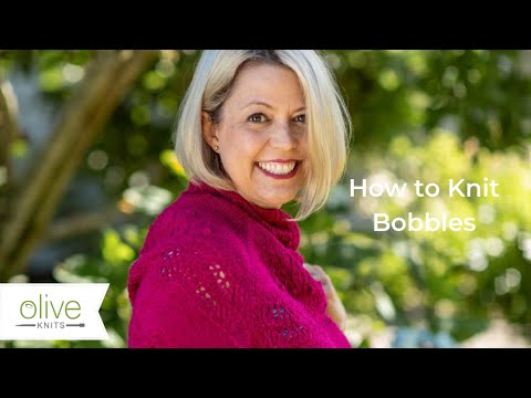 How to Knit Bobbles with Olive Knits
