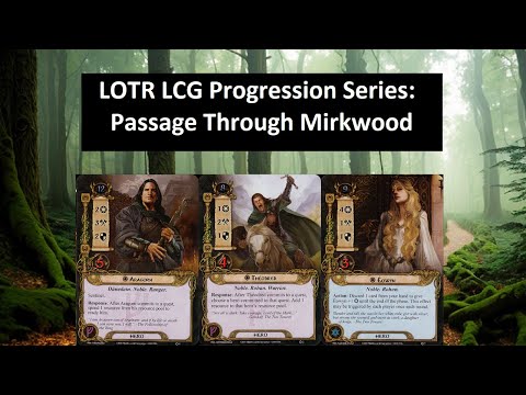 Passage Through Mirkwood LOTR LCG Progression Series Solo Play