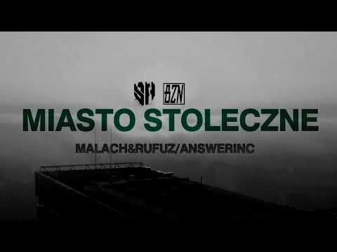 MAŁACH & RUFUZ x ANSWERINC - MIASTO STOŁECZNE (BZN EDIT)