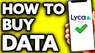 How To Buy Data on Lycamobile (Very Easy!)