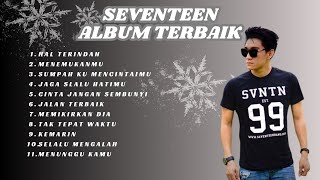 Download lagu Top Hits Seventeen Kompilasi Lagu  - Tanpa Iklan - Ifan Seventeen mp3