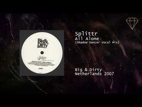 Splittr - All Alone (Shadow Dancer Vocal Mix)