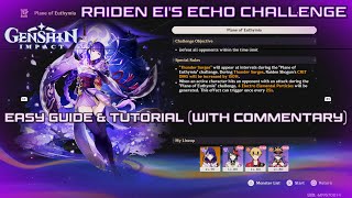 Raiden Ei's Echo Challenge - Tutorial + Easy Guide (With Commentary) | [ Genshin Impact Luna VIII ]
