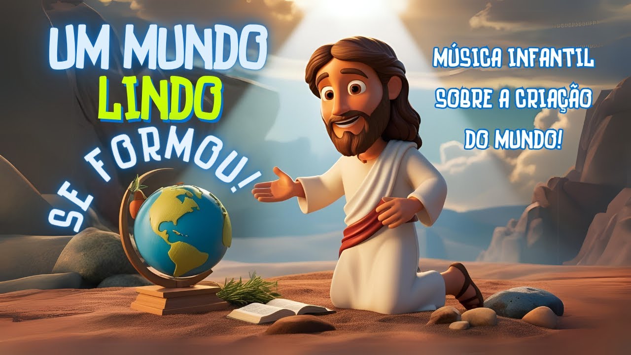 Um Mundo Lindo Se Formou 🌍 | Música Infantil Cristã sobre a Criação do Mundo – Gênesis 1