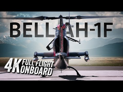 BELL AH-1F COBRA (FULL FLIGHT ONBOARD) + EPIC SOUND IN 4K