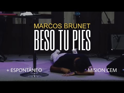 BESO TUS PIES - Marcos Brunet - Ministracion