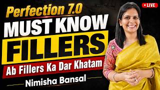 Must Know Fillers | Perfection 7.0 | Ab Fillers Ka Dar Khatam | Nimisha Bansal