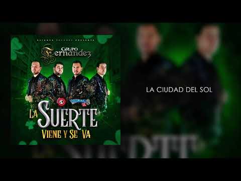 Grupo Fernandez -La Ciudad Del Sol (Estudio 2018)