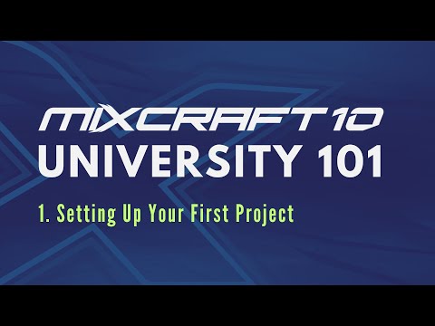 Mixcraft 10 University 101, Lesson 1 - Setting Up Your First Project