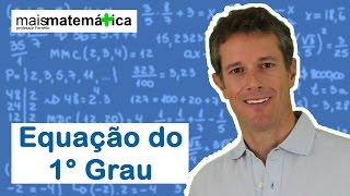 Matematica Básica - Aula 35 - Equação do 1° Grau