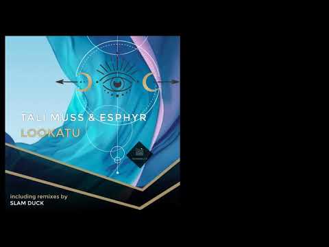 Tali Muss, Esphyr - Lookatu (Original Mix)