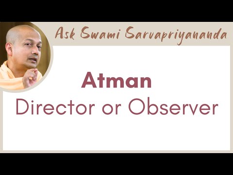 Does Consciousness have the capacity to give directions or only be an observer?| Atman: Director or