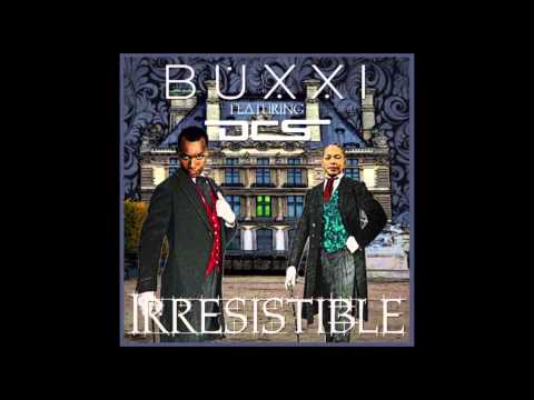 Audio - Buxxi feat. DCS - Irresistible (CDQ)