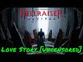 Clive Barker’s Hellraiser: Revival — Love Story [Uncensored]