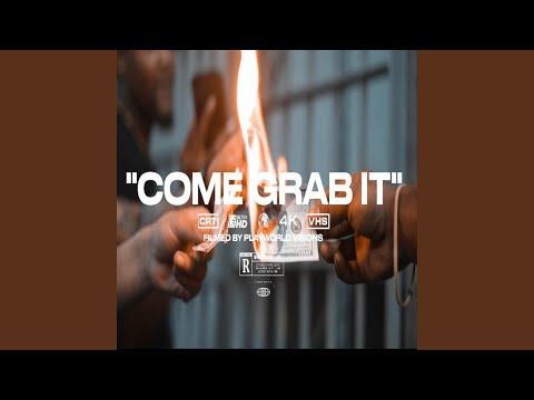 Come Grab It (feat. MKGOINUP)