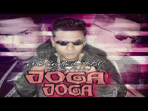 MC CRIOLLO DO ABC (OS LOVE MALOKA)-JOGA JOGA Prod. DJ OLIVER