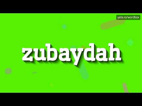 ZUBAYDAH - HOW TO PRONOUNCE IT!?