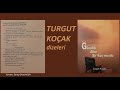 KAÇ KEZ YAKINIM ÖLÜME -  TURGUT KOÇAK