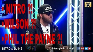 Nitro spiega le sue 3 personalità: Nitro, Wilson, Phil De Payne