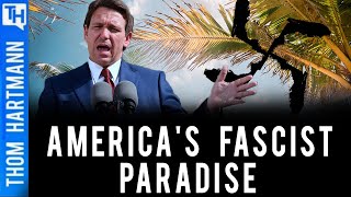 Has Ron DeSantis Turned Florida into Fascist Paradise?