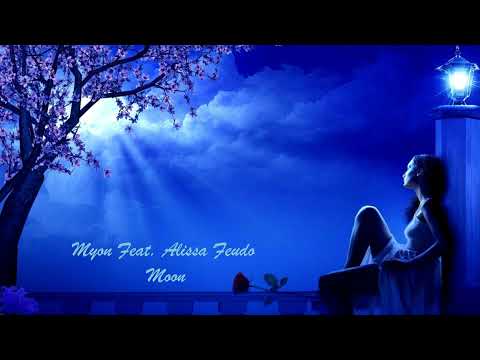 Myon Feat. Alissa Feudo - Moon (Original Mix) 2022