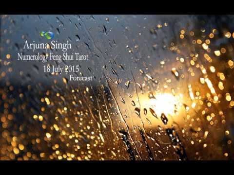 18 July 2015 - Numerology Forecast - Arjuna Singh