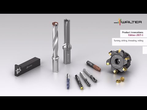 Precision tools product innovations 2017-1 turning, drilling, threading, milling - Walter Tools