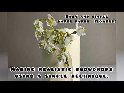 Making realistic snowdrops using a simple technique.Easy and simple wafer paper  flowers!