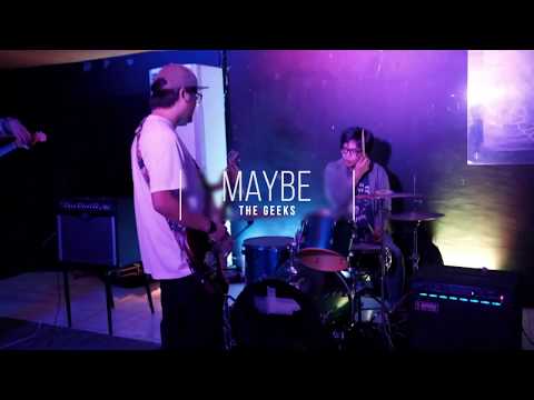 "Maybe" by The Geeks (11.07.2019)