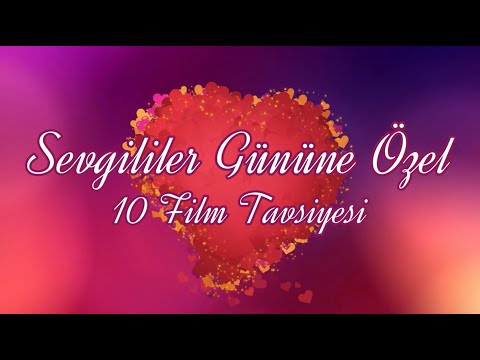 Sevgililer Gününe Özel 10 Film Tavsiyesi