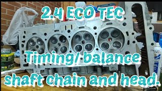 2.4 eco tec head gasket installation and timing/balance shaft chain.2012 Malibu!