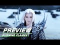 EP2 Preview Black Dragon And King Xin S Battle Burning Flames 烈焰 IQIYI