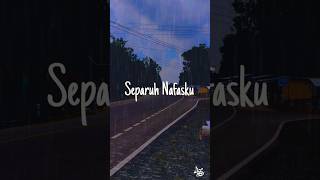 Download lagu Separuh Nafas - Dewa 19 Story Lirik #shorts #storywa #stories #dewa19 #separuhnafas #fyp #dewa mp3