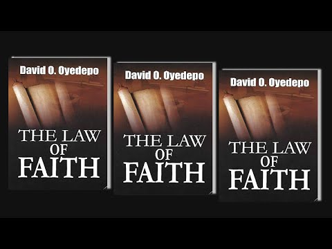 THE LAW OF FAITH BY DAVID O. OYEDEPO // FULL AUDIOBOOK
