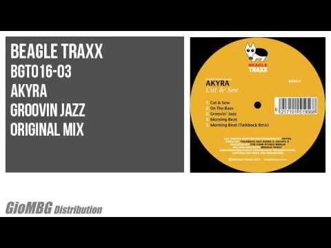 Akyra - Groovin Jazz [Original Mix] BGT016