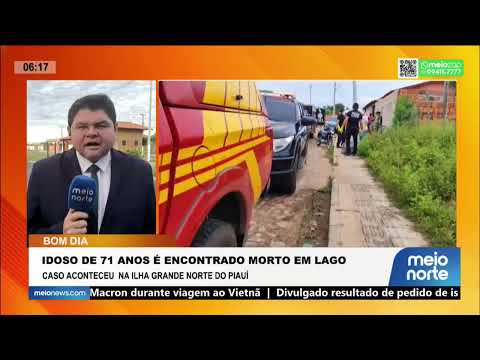 Idoso de 71 anos é encontrado morto em lago na Ilha Grande, Norte do Piauí | Bom Dia