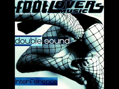 DOUBLE SOUND - Interference [Footlovers Music]