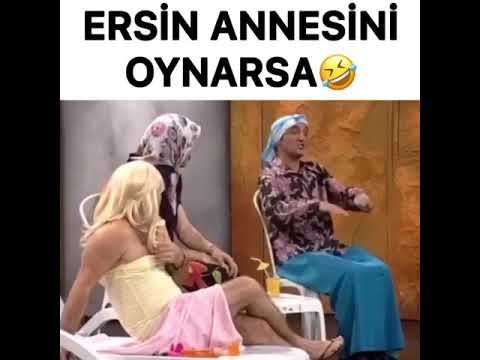 Ersin annesini oynarsa