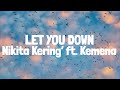 Nikita Kering’ - Let You Down ft. Kemena (Lyrics)