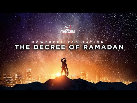 The Decree of Ramadan (Powerful Quran)