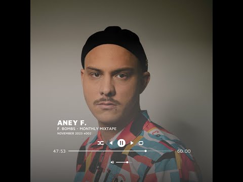 Aney F. presents F. Bombs - Monthly Mixtape - November 2023 - #002