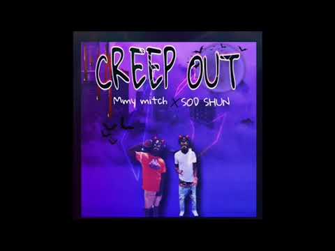 MMY Mitch “ Creep Out “ X SOD Shun ( Official Audio )