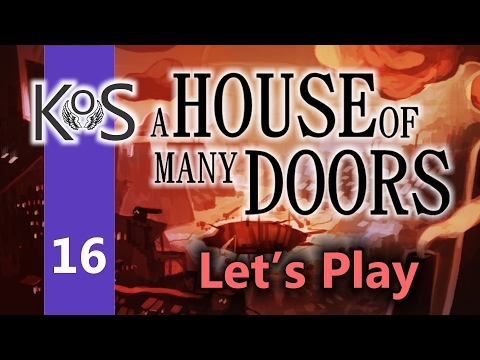 A House of Many Doors Ep 16: Making Our Way Back Home - First Look - Let's Play, Gameplay