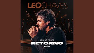 Download Chora O Homem (Ao Vivo) – Leo Chaves